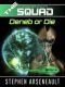 [The Squad 06] • Deneb or Die